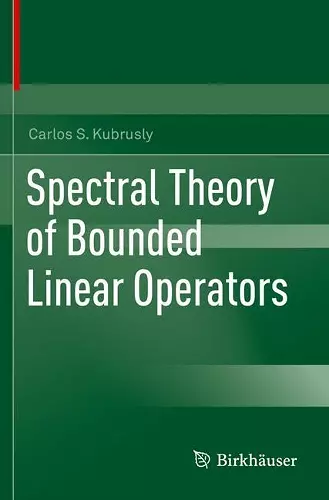 Spectral Theory of Bounded Linear Operators cover
