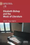 Elizabeth Bishop and the Music of Literature cover