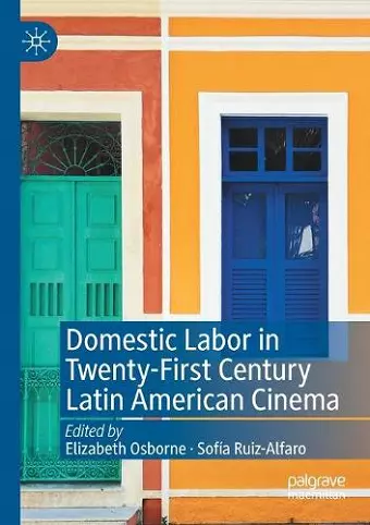 Domestic Labor in Twenty-First Century Latin American Cinema cover