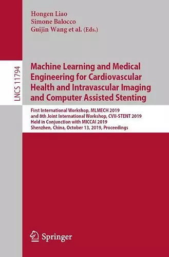 Machine Learning and Medical Engineering for Cardiovascular Health and Intravascular Imaging and Computer Assisted Stenting cover