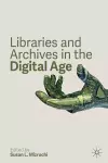 Libraries and Archives in the Digital Age cover