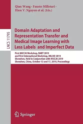 Domain Adaptation and Representation Transfer and Medical Image Learning with Less Labels and Imperfect Data cover