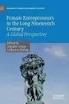 Female Entrepreneurs in the Long Nineteenth Century cover
