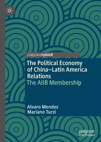 The Political Economy of China–Latin America Relations cover