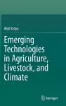 Emerging Technologies in Agriculture, Livestock, and Climate cover