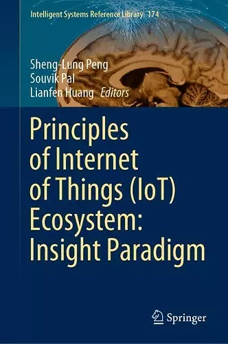 Principles of Internet of Things (IoT) Ecosystem: Insight Paradigm cover