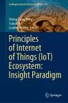 Principles of Internet of Things (IoT) Ecosystem: Insight Paradigm cover