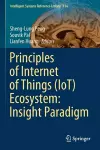 Principles of Internet of Things (IoT) Ecosystem: Insight Paradigm cover