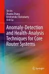 Anomaly-Detection and Health-Analysis Techniques for Core Router Systems cover