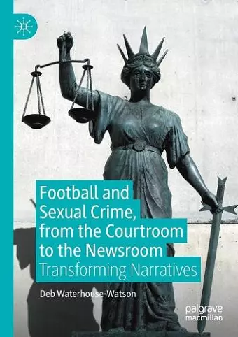 Football and Sexual Crime, from the Courtroom to the Newsroom cover