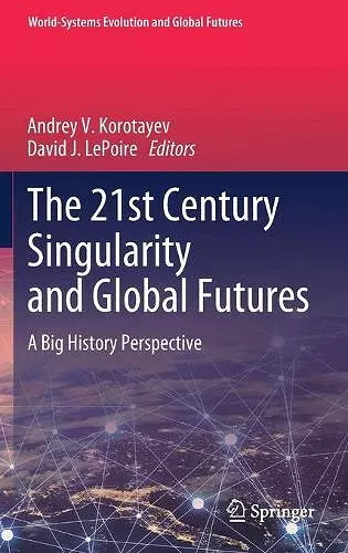 The 21st Century Singularity and Global Futures cover