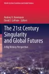 The 21st Century Singularity and Global Futures cover