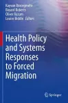 Health Policy and Systems Responses to Forced Migration cover