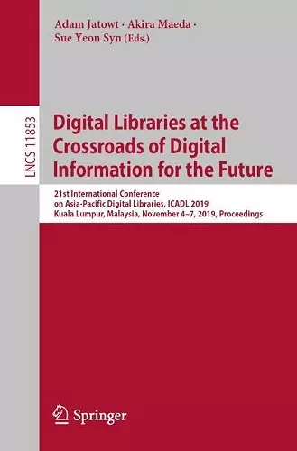 Digital Libraries at the Crossroads of Digital Information for the Future cover