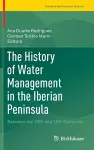 The History of Water Management in the Iberian Peninsula cover