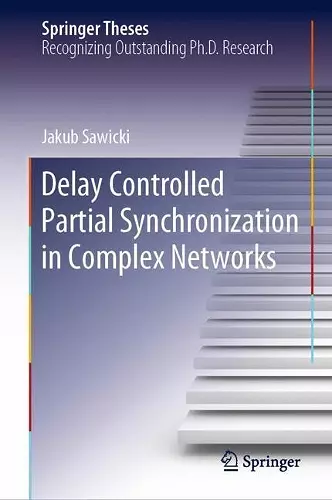 Delay Controlled Partial Synchronization in Complex Networks cover
