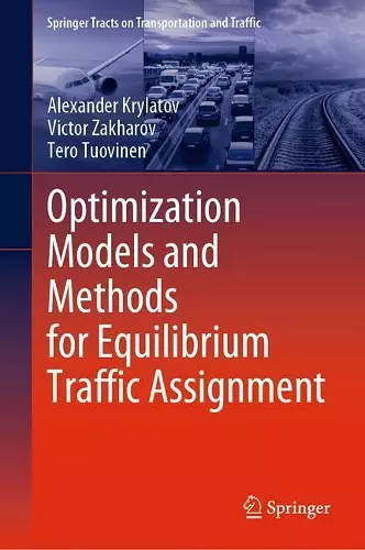 Optimization Models and Methods for Equilibrium Traffic Assignment cover