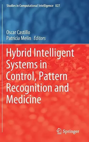 Hybrid Intelligent Systems in Control, Pattern Recognition and Medicine cover