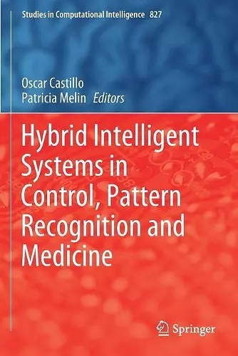 Hybrid Intelligent Systems in Control, Pattern Recognition and Medicine cover