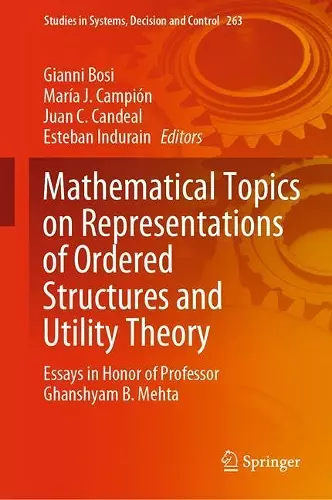 Mathematical Topics on Representations of Ordered Structures and Utility Theory cover