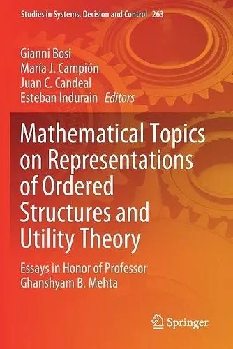 Mathematical Topics on Representations of Ordered Structures and Utility Theory cover