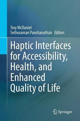 Haptic Interfaces for Accessibility, Health, and Enhanced Quality of Life cover