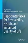 Haptic Interfaces for Accessibility, Health, and Enhanced Quality of Life cover