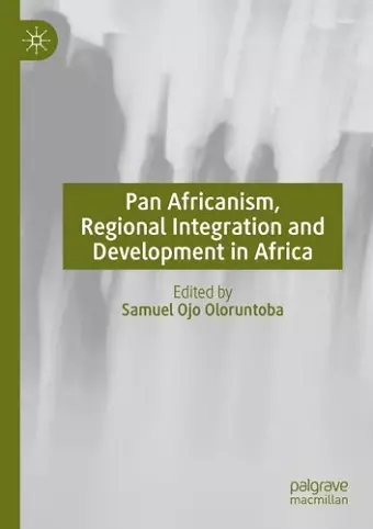 Pan Africanism, Regional Integration and Development in Africa cover