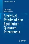 Statistical Physics of Non Equilibrium Quantum Phenomena cover