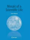 Mosaic of a Scientific Life cover