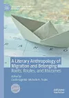 A Literary Anthropology of Migration and Belonging cover