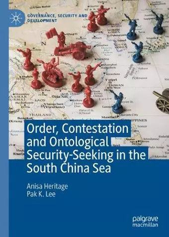 Order, Contestation and Ontological Security-Seeking in the South China Sea cover