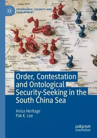 Order, Contestation and Ontological Security-Seeking in the South China Sea cover