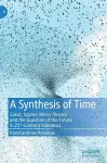 A Synthesis of Time cover