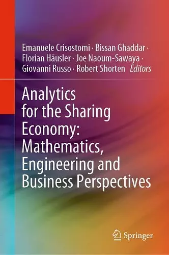 Analytics for the Sharing Economy: Mathematics, Engineering and Business Perspectives cover