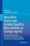 Masculine Power and Gender Equality: Masculinities as Change Agents cover