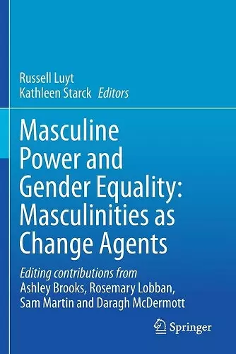Masculine Power and Gender Equality: Masculinities as Change Agents cover
