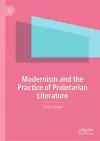 Modernism and the Practice of Proletarian Literature cover
