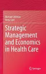 Strategic Management and Economics in Health Care cover