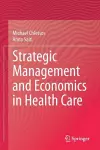 Strategic Management and Economics in Health Care cover