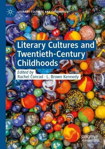 Literary Cultures and Twentieth-Century Childhoods cover