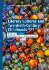Literary Cultures and Twentieth-Century Childhoods cover