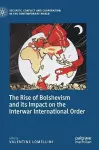 The Rise of Bolshevism and its Impact on the Interwar International Order cover