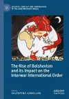 The Rise of Bolshevism and its Impact on the Interwar International Order cover