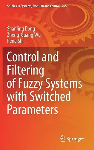 Control and Filtering of Fuzzy Systems with Switched Parameters cover