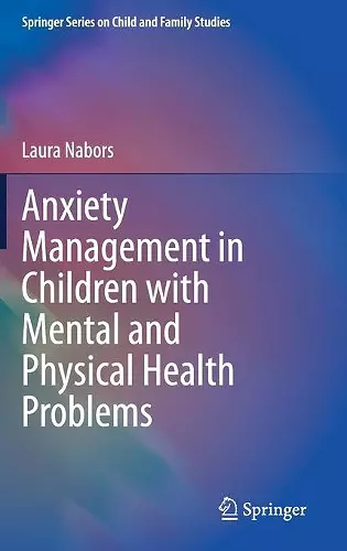 Anxiety Management in Children with Mental and Physical Health Problems cover