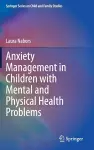 Anxiety Management in Children with Mental and Physical Health Problems cover