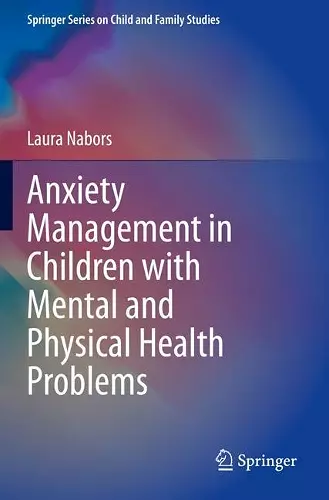Anxiety Management in Children with Mental and Physical Health Problems cover