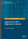 Sugarcane Labor Migration in Brazil cover
