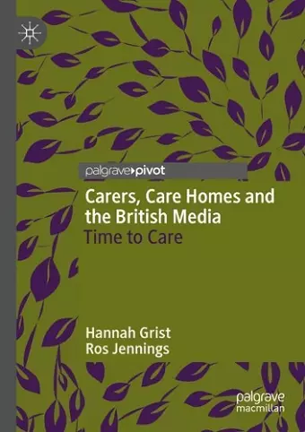 Carers, Care Homes and the British Media cover